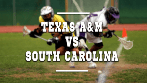 Texas A&M vs South Carolina Lacrosse